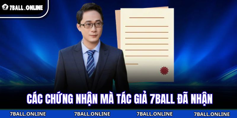 Các chứng nhận mà tác giả 7BALL đã nhận