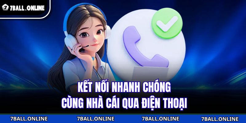 Kết nối nhanh chóng cùng nhà cái qua điện thoại