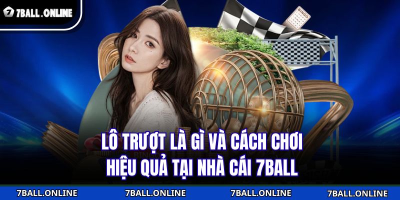 lô trượt là gì