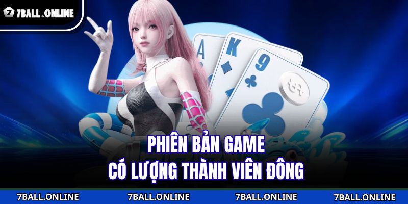 Phiên bản game có lượng thành viên đông