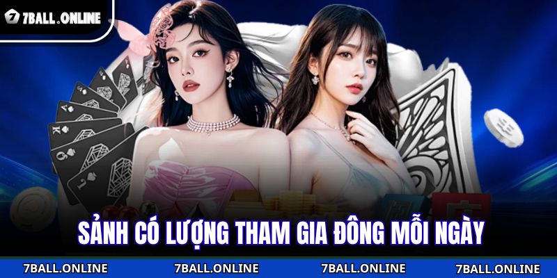 Sảnh có lượng tham gia đông mỗi ngày
